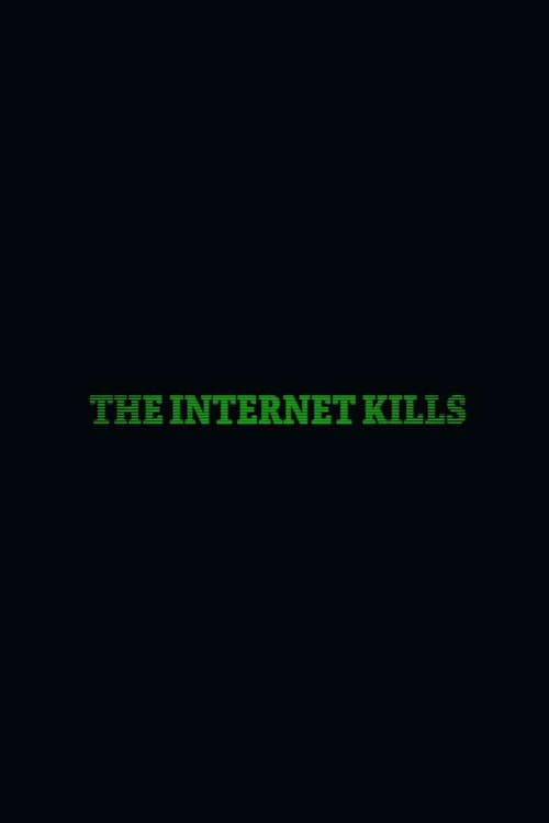 Poster for The Internet Kills