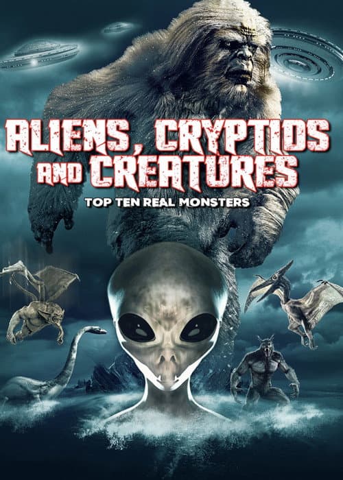 Poster for Aliens, Cryptids and Creatures: Top Ten Real Monsters