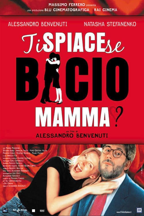 Poster for Ti spiace se bacio mamma?