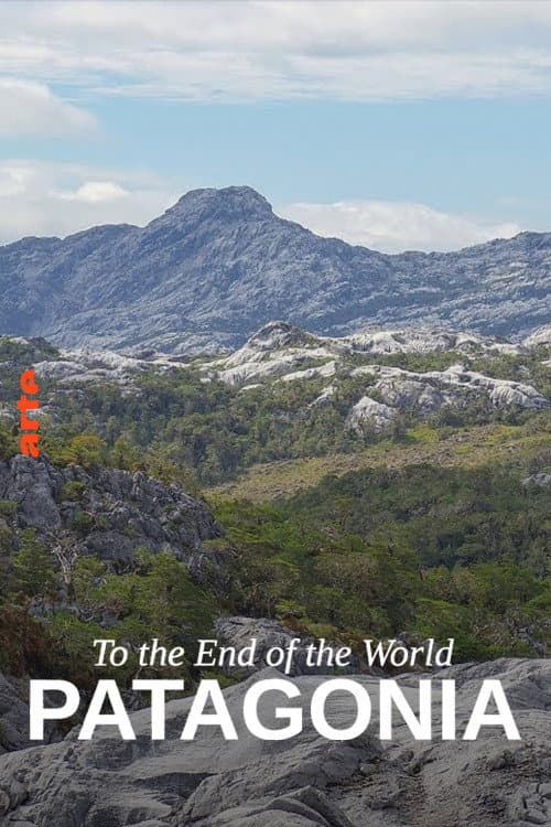 Poster for To the End of the World: An Expedition to Patagonia