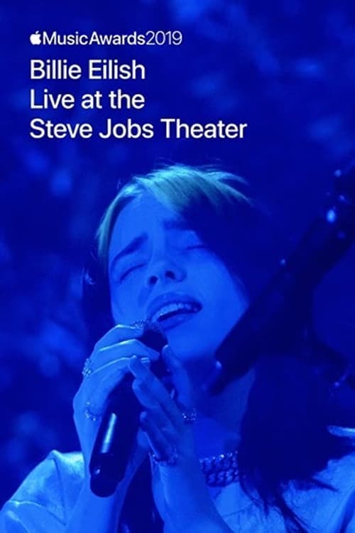 Poster for Apple Music Awards 2019: Billie Eilish Live at the Steve Jobs Theater