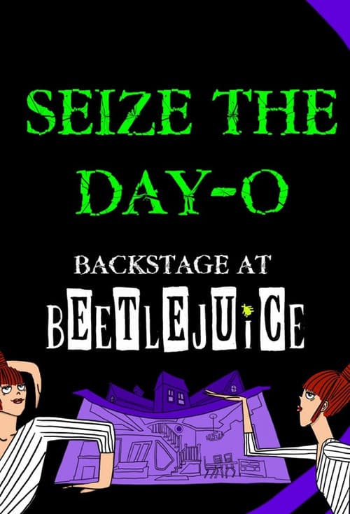 Poster for Seize the Day-O: Backstage at 'Beetlejuice' with Leslie Kritzer