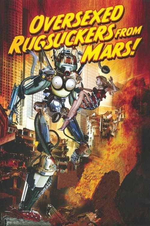 Постер до фільму «Over-Sexed Rugsuckers from Mars»