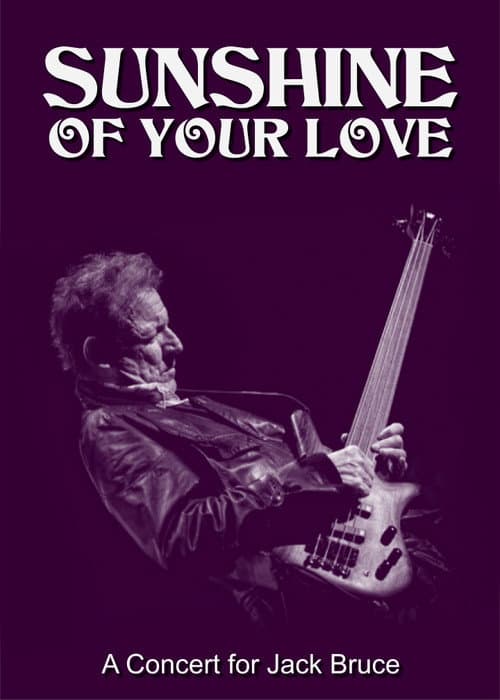 Poster for Sunshine of Your Love: A Concert for Jack Bruce