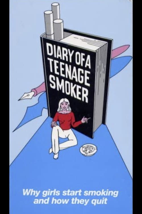 Poster for Diary of a Teenage Smoker: Why Girls Start Smoking and How They Quit