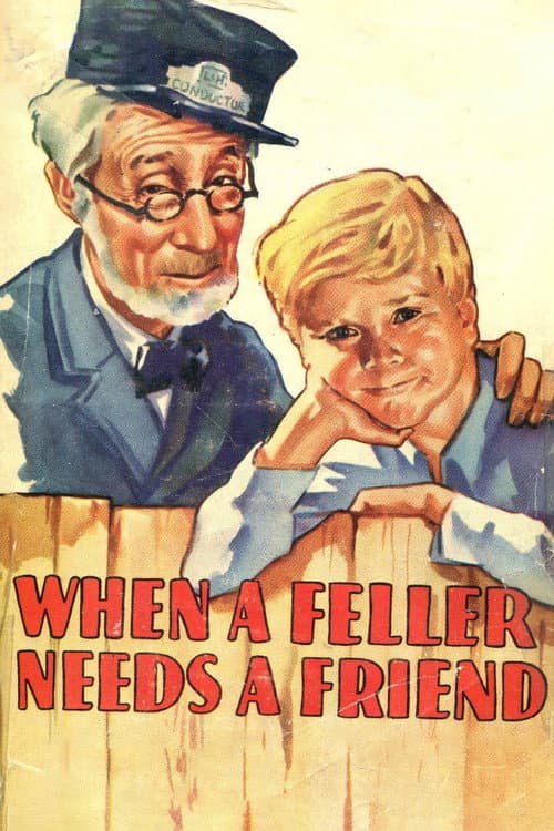 Постер до фільму «When a Feller Needs a Friend»