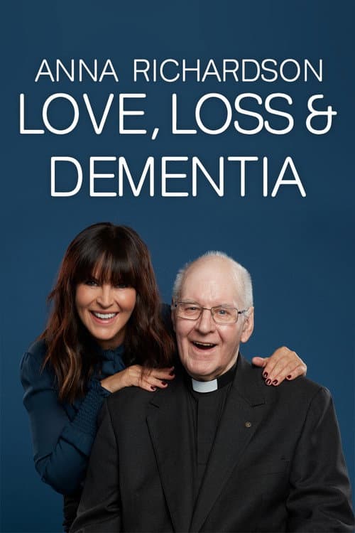 Poster for Anna Richardson: Love, Loss & Dementia