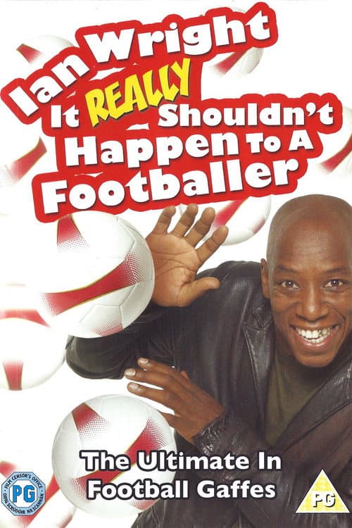 Poster for Ian Wright: It Really Shouldn't Happen To A Footballer