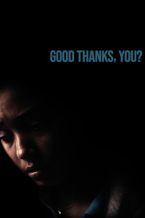 Poster for Good Thanks, You?