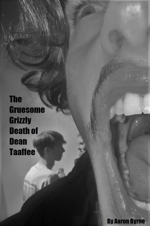 Poster for The Gruesome Grizzly Death of Dean Taaffee