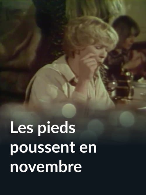 Poster for Les pieds poussent en novembre