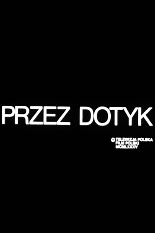 Poster for Przez dotyk