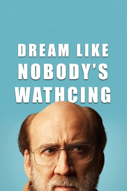 Poster for Dream Like Nobody's Watching