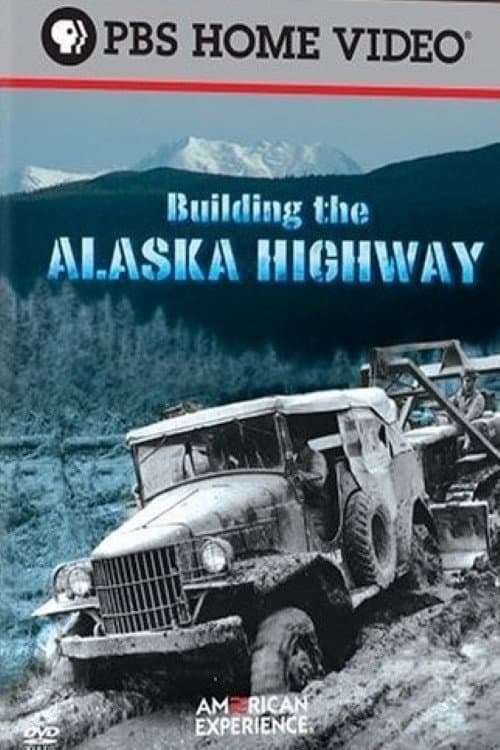 Poster for Building the Alaska Highway