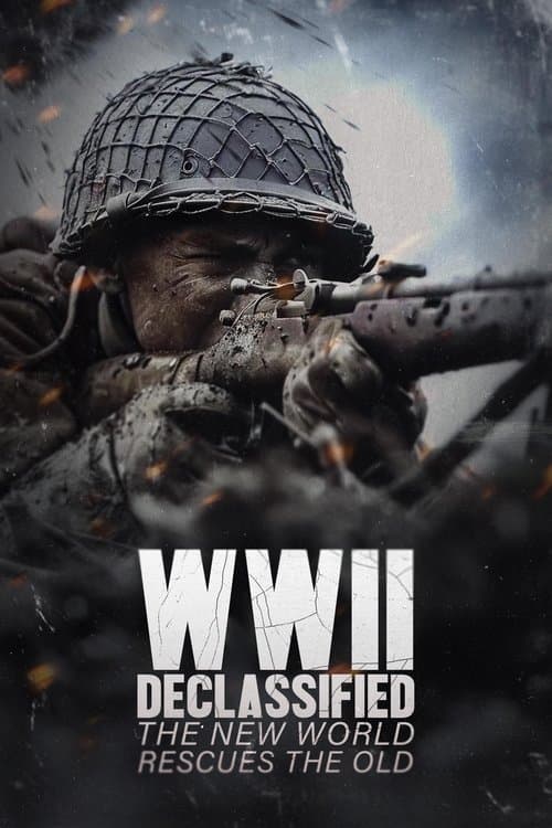 Poster for WWII Declassified: The New World Rescues the Old