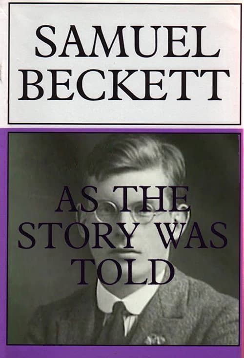 Постер до фільму «Samuel Beckett: As the Story Was Told»