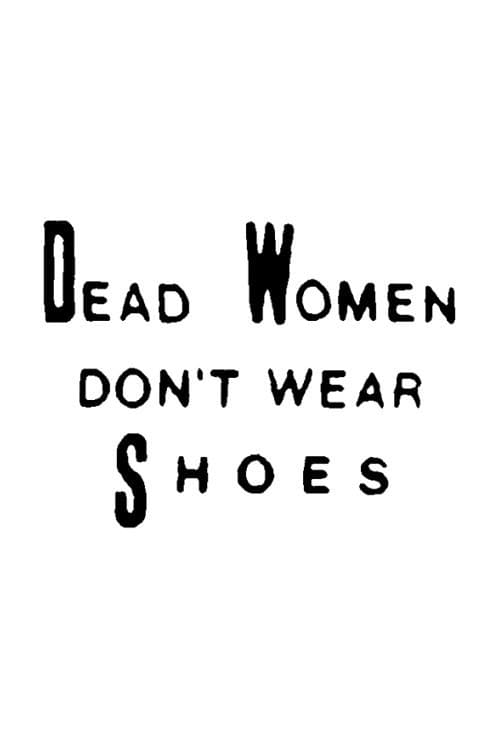 Постер до фільму «Dead Women Don't Wear Shoes»