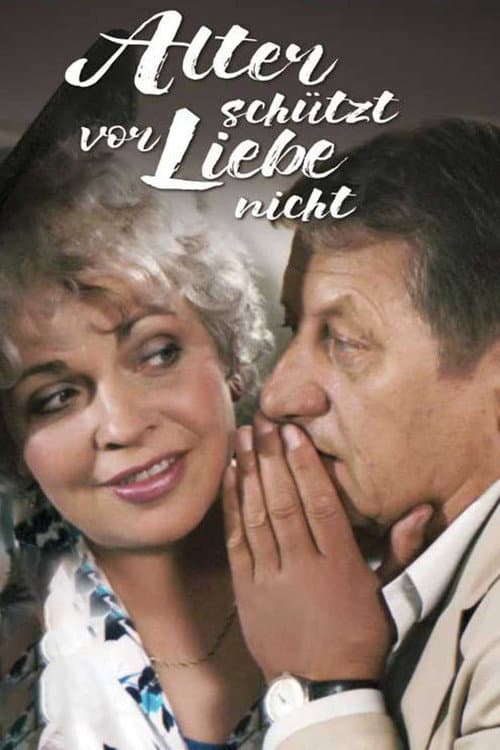 Poster for Alter schützt vor Liebe nicht