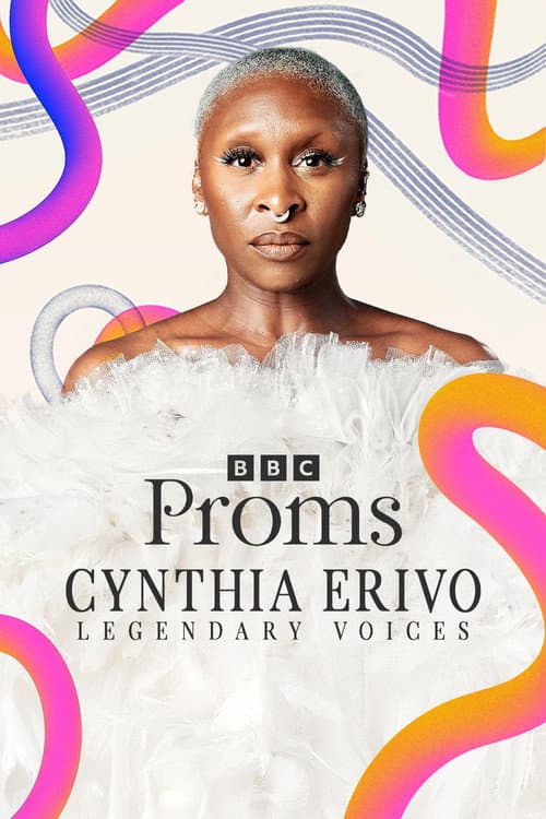 Постер до фільму «Cynthia Erivo: Legendary Voices at the Proms»