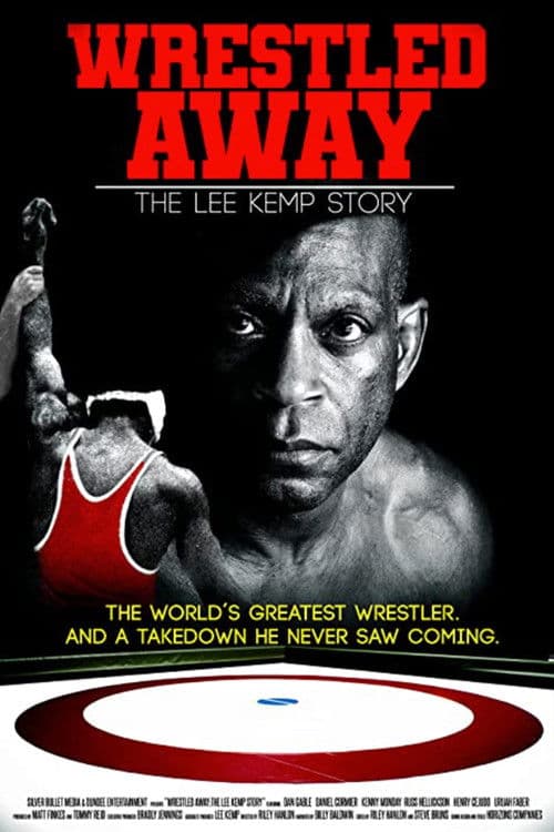 Постер до фільму «Wrestled Away: The Lee Kemp Story»