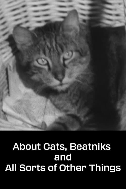 Poster for About Cats, Beatniks and All Sorts of Other Things