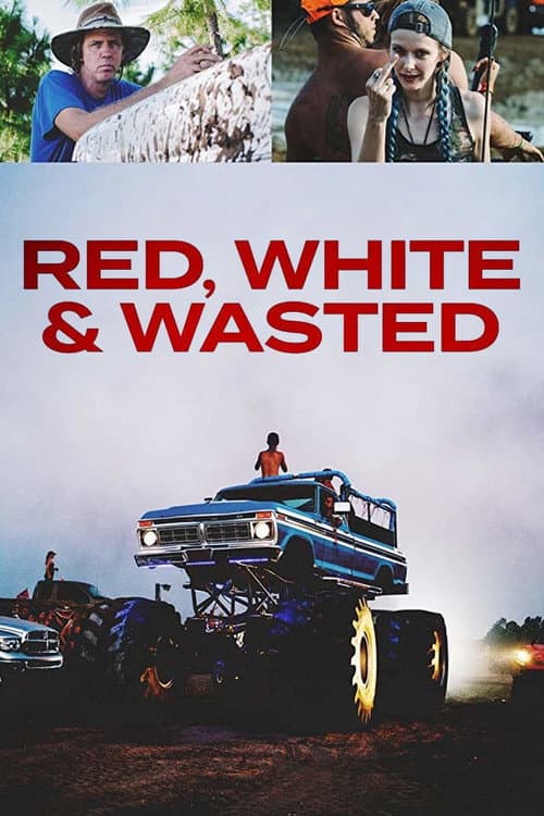 Poster for Red, White & Wasted