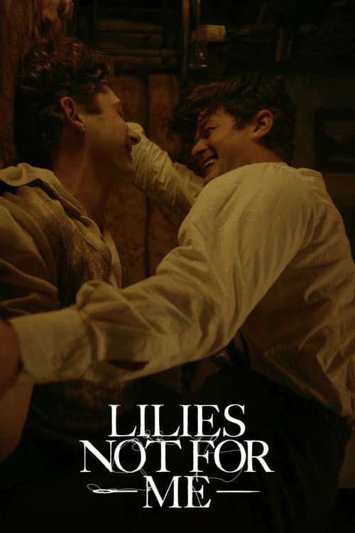 Poster for Lilies Not for Me