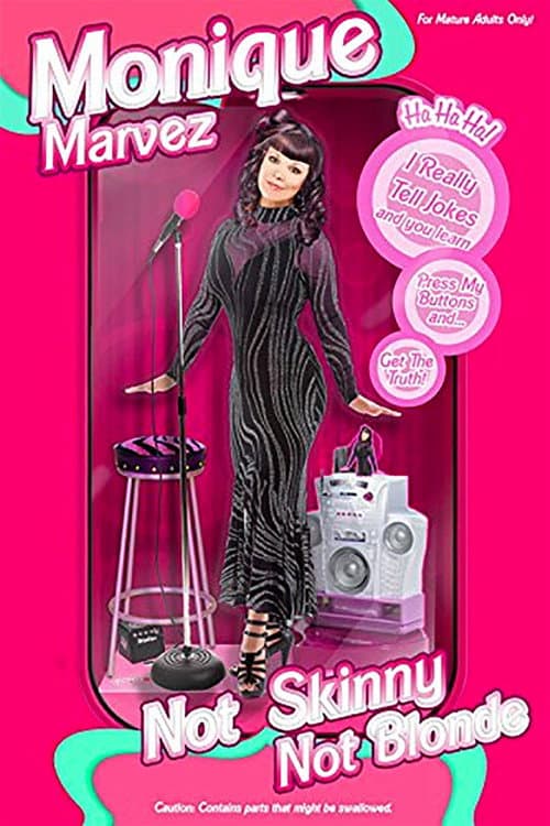 Poster for Monique Marvez: Not Skinny Not Blonde
