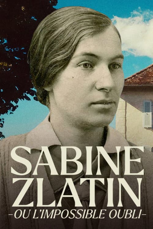 Poster for Sabine Zlatin ou l'impossible oubli