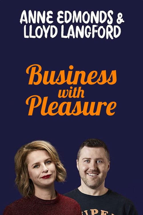 Poster for Anne Edmonds & Lloyd Langford: Business With Pleasure