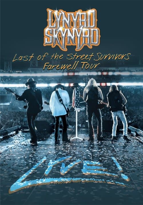 Poster for Lynyrd Skynyrd: Last of the Street Survivors Farewell Tour Lyve!
