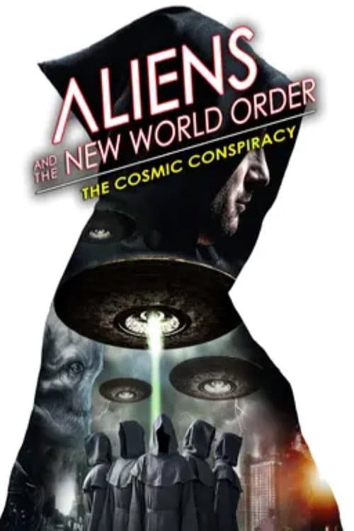 Poster for Aliens and the New World Order: The Cosmic Conspiracy