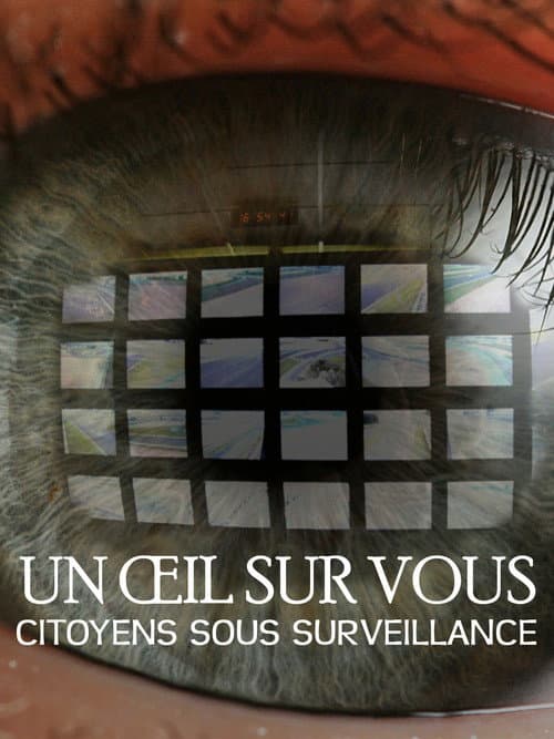 Poster for Un oeil sur vous, citoyens sous surveillance