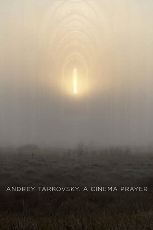 Poster for Andrey Tarkovsky. A Cinema Prayer