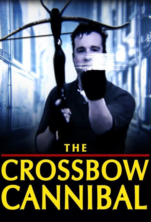 Poster for The Crossbow Cannibal