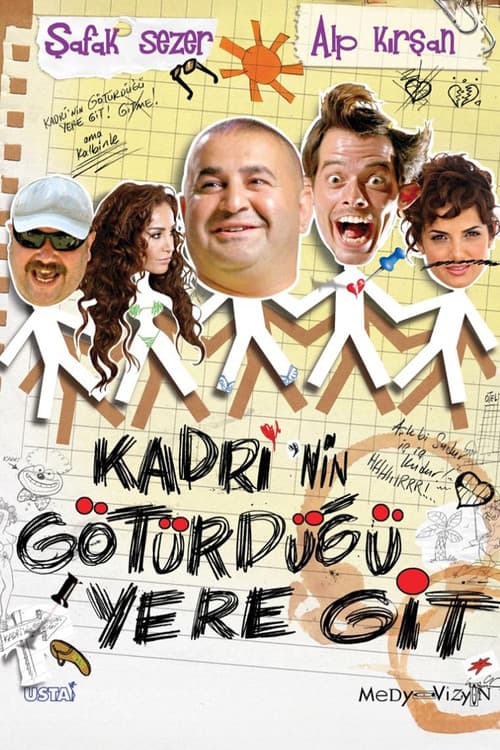 Poster for Kadri'nin Götürdüğü Yere Git