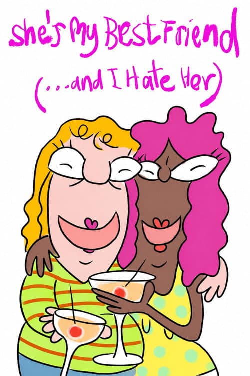 Постер до фільму «She’s My Best Friend (and I Hate Her)»
