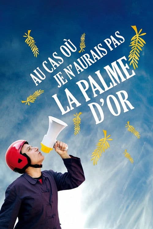 Poster for Au cas où je n'aurais pas la palme d'or