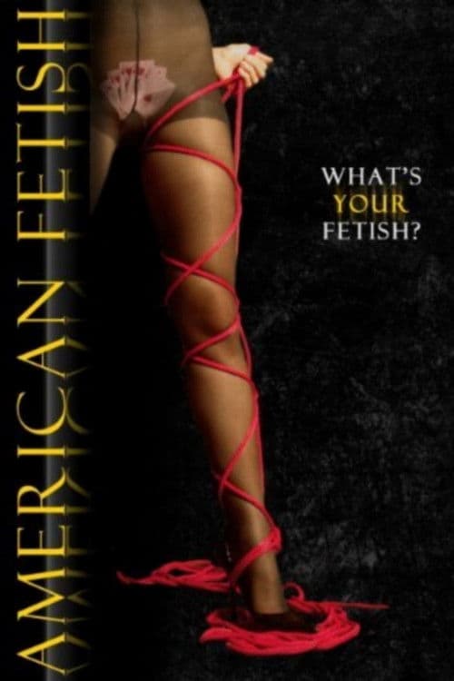 Постер до фільму «American Fetish»