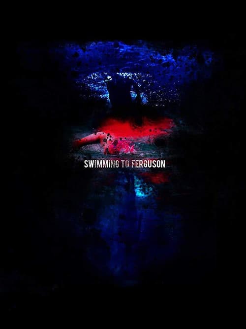 Poster for Swimming to Ferguson