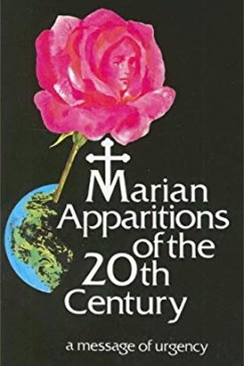 Постер до фільму «Marian Apparitions of the 20th Century: A Message of Urgency»