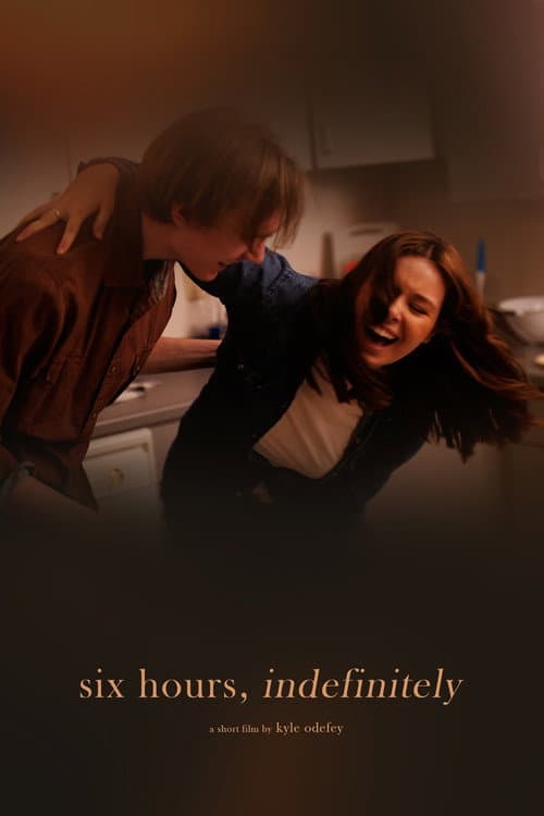Poster for Six Hours, Indefinitely