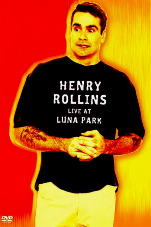 Постер до фільму «Henry Rollins: Live at Luna Park»