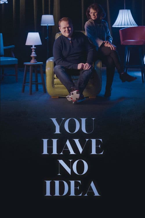 Постер до фільму «You Have No Idea»
