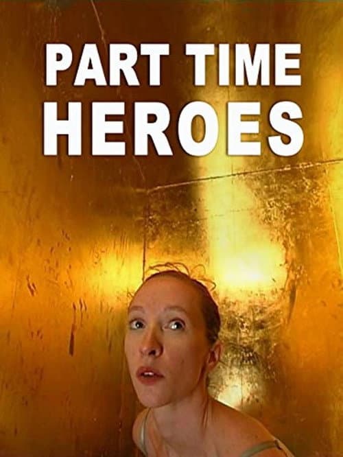 Poster for Part Time Heroes