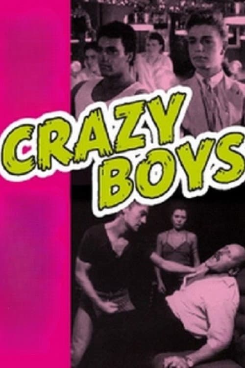 Постер до фільму «Crazy Boys - A Handful of Pleasure»