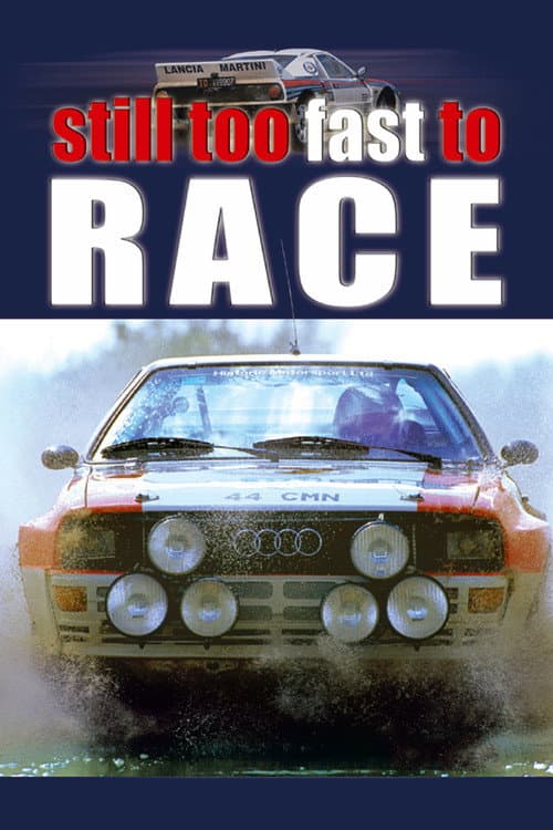 Poster for Still Too Fast to Race