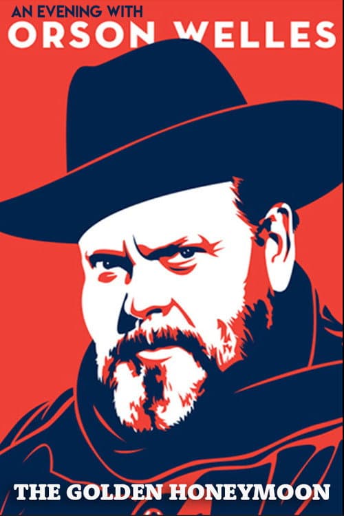 Poster for An Evening with Orson Welles: The Golden Honeymoon