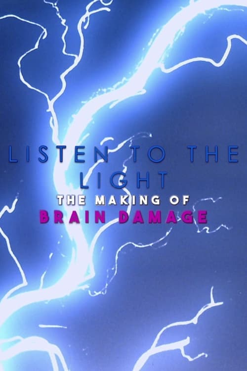Постер до фільму «Listen to the Light: The Making of 'Brain Damage'»