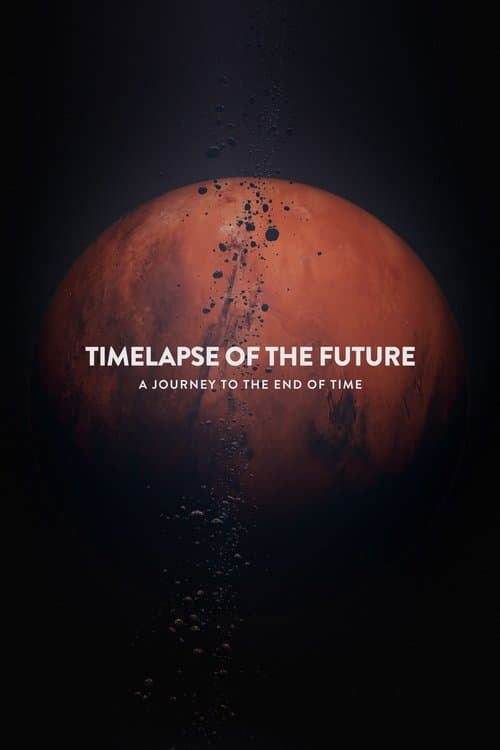 Poster for Timelapse of the Future: A Journey to the End of Time